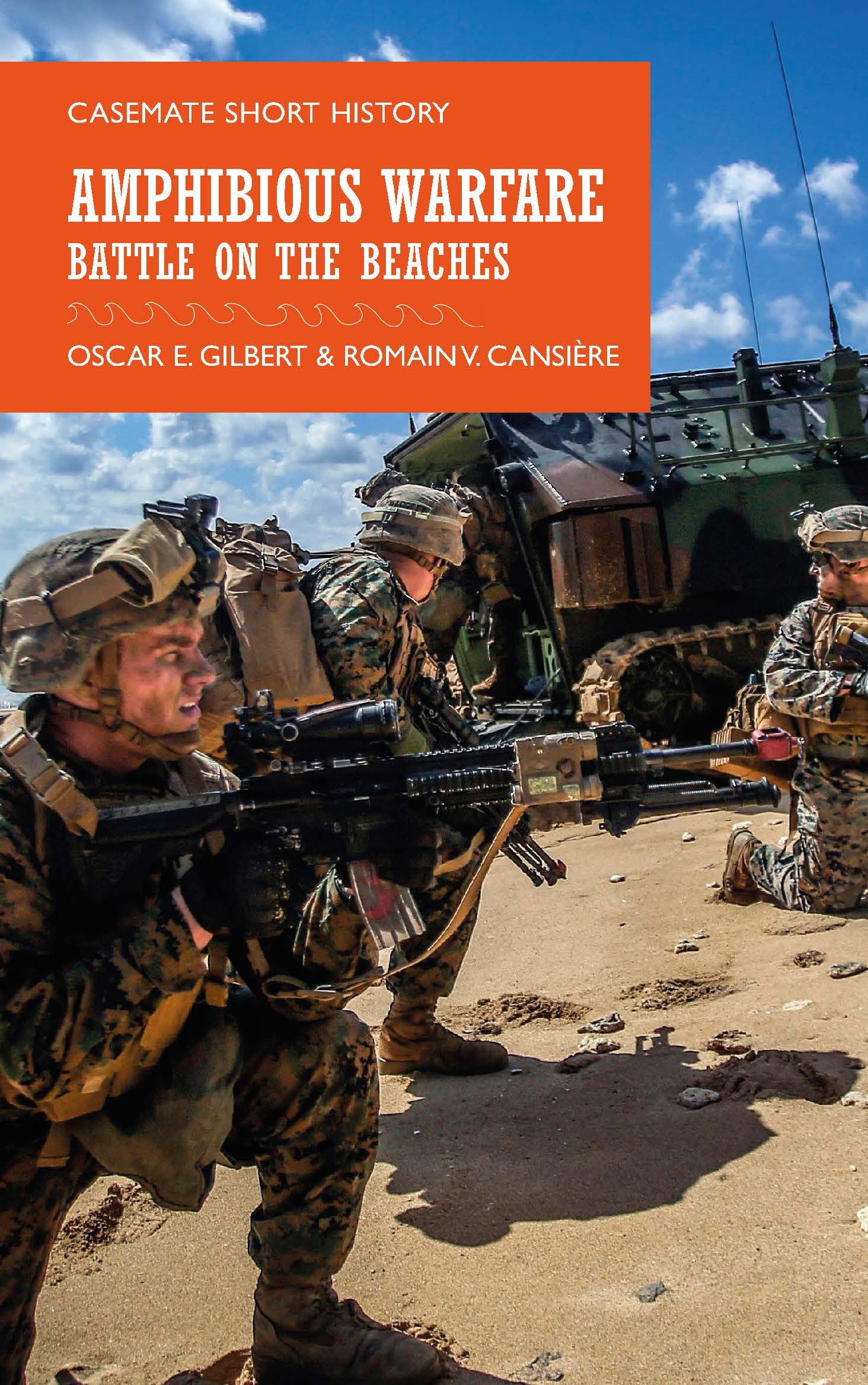 Amphibious Warfare: Battle on the Beaches (Casemate Short History) Social Sciences