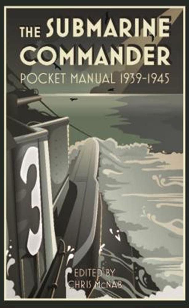 The Submarine Commander Pocket Manual 1939-1945 book