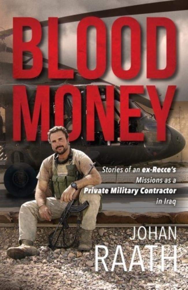 Blood Money: Stories of an Ex-Recce's Missions in Iraq Politics & Society