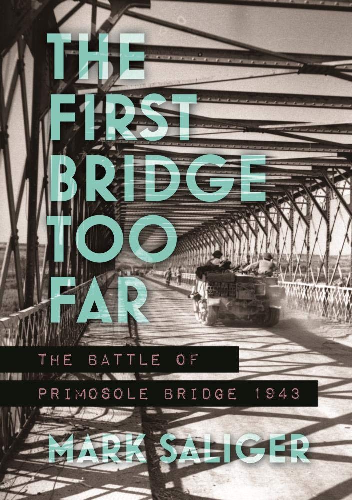 The First Bridge Too Far: The Battle of Primosole Bridge 1943 book