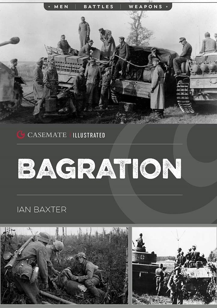 Operation Bagration: The Soviet Destruction of German Army Group Centre, 1944 (Casemate Illustrated, 21, Band 21) Photography