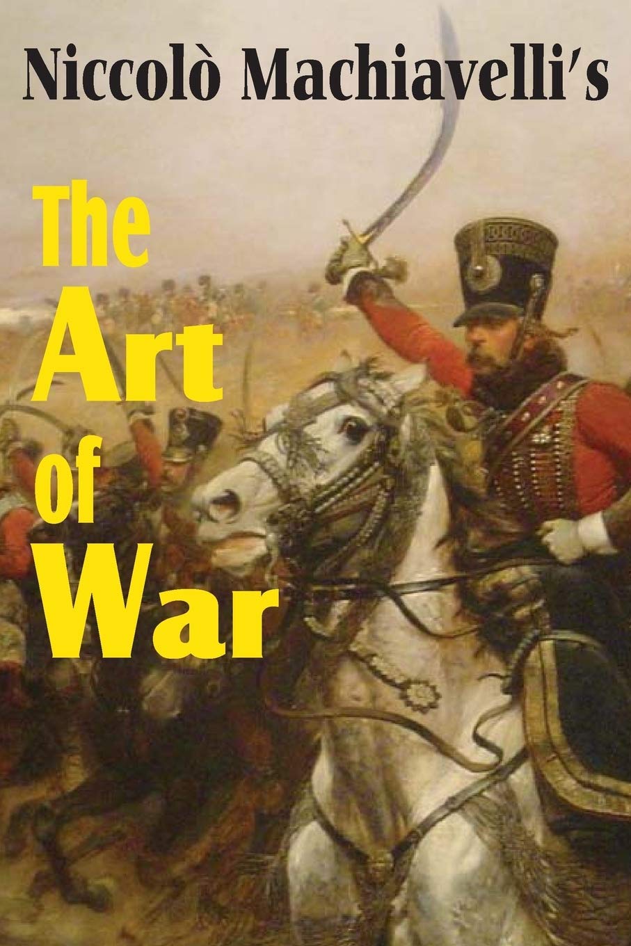 Machiavelli's The Art of War Business & Technology