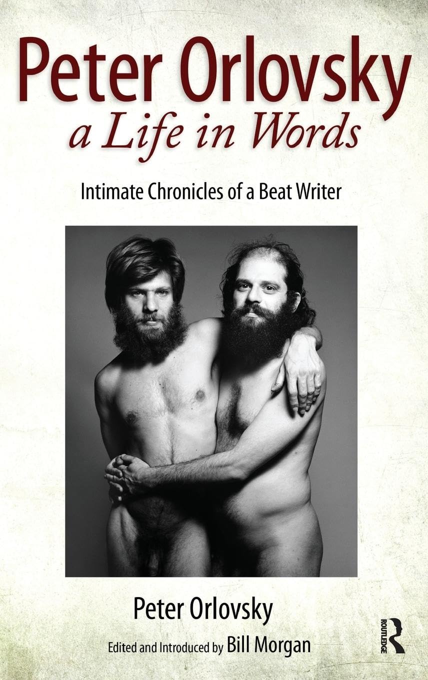 Peter Orlovsky, a Life in Words: Intimate Chronicles of a Beat Writer book