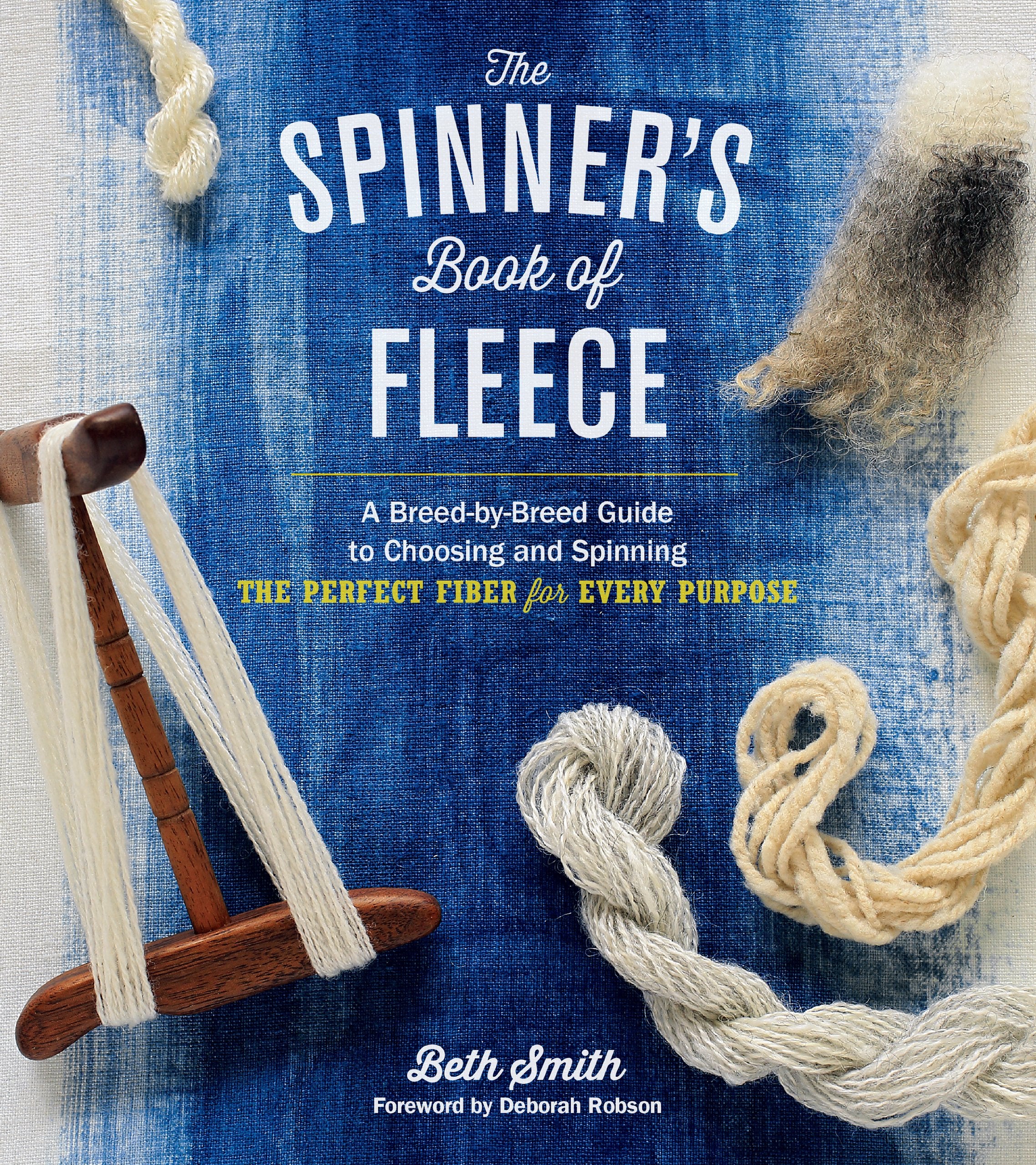 The Spinner's Book of Fleece: A Breed-by-Breed Guide to Choosing and Spinning the Perfect Fiber for Every Purpose Hobbies & Crafts