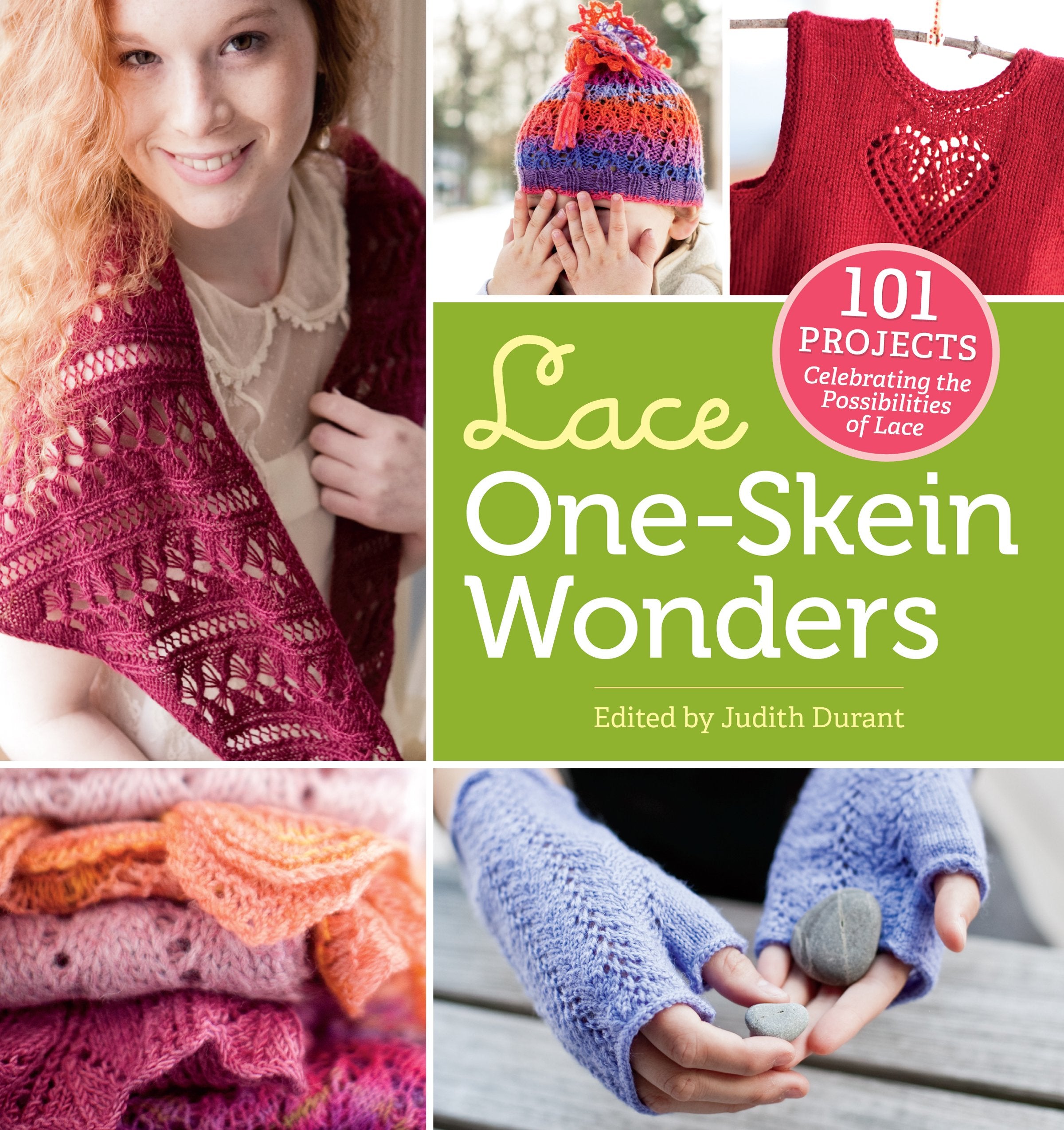 Lace One-Skein Wonders®: 101 Projects Celebrating the Possibilities of Lace book