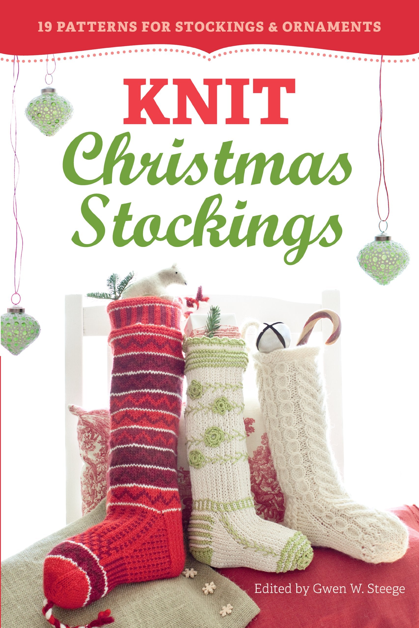 Knit Christmas Stockings, 2nd Edition: 19 Patterns for Stockings & Ornaments Hobbies & Crafts