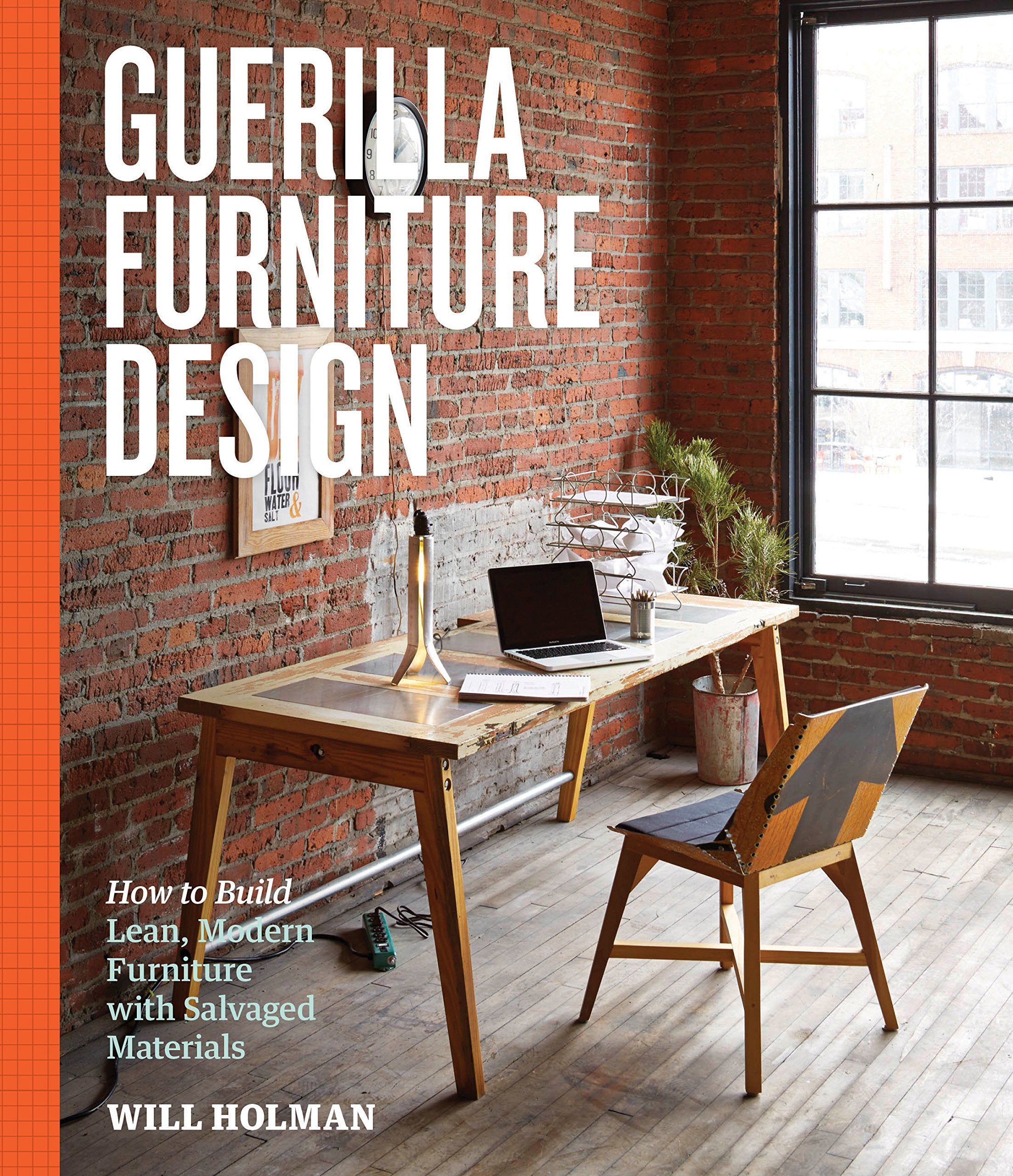 Guerilla Furniture Design: How to Build Lean, Modern Furniture with Salvaged Materials Film, Art & Culture