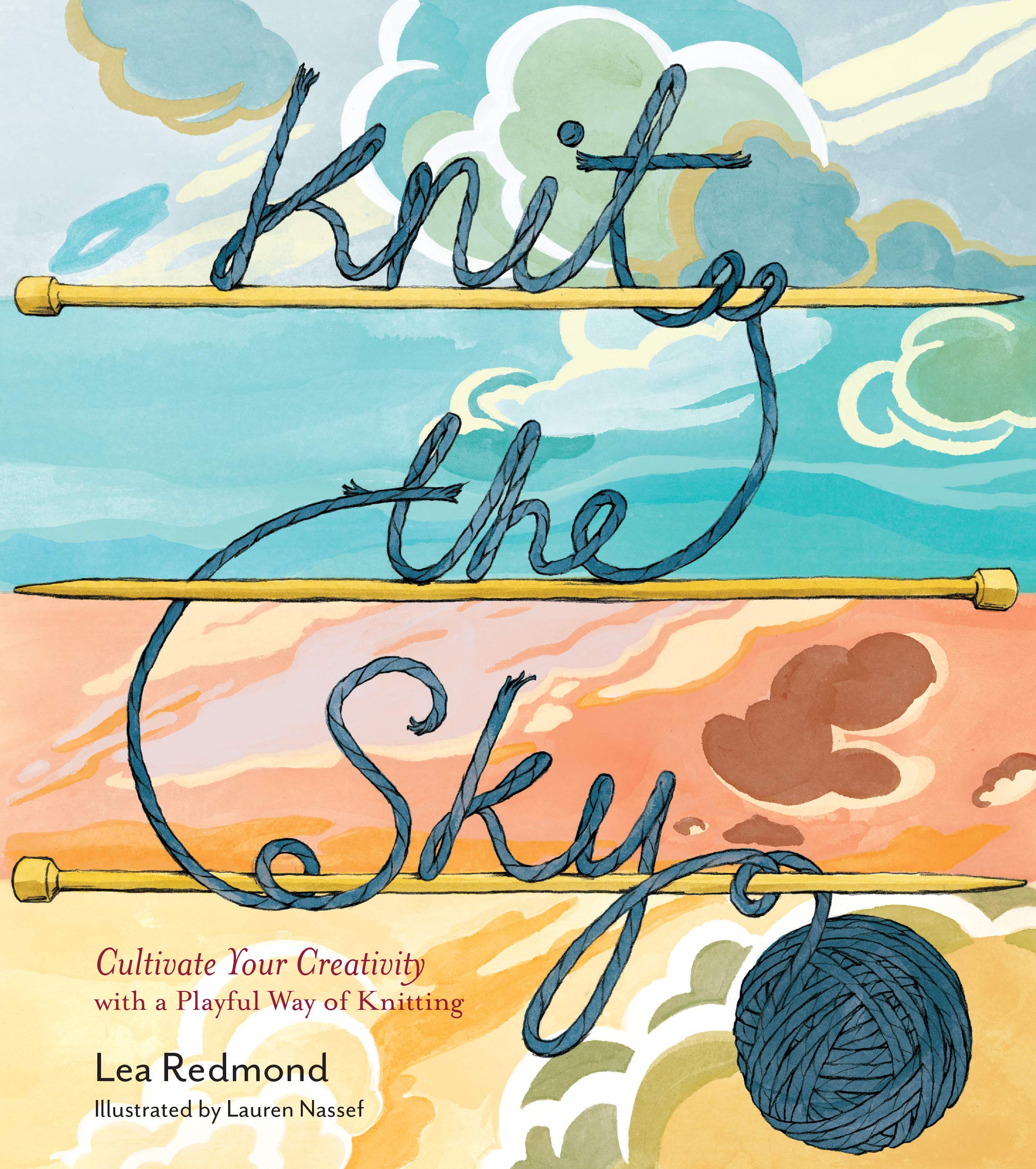 Knit the Sky: Cultivate Your Creativity with a Playful Way of Knitting book