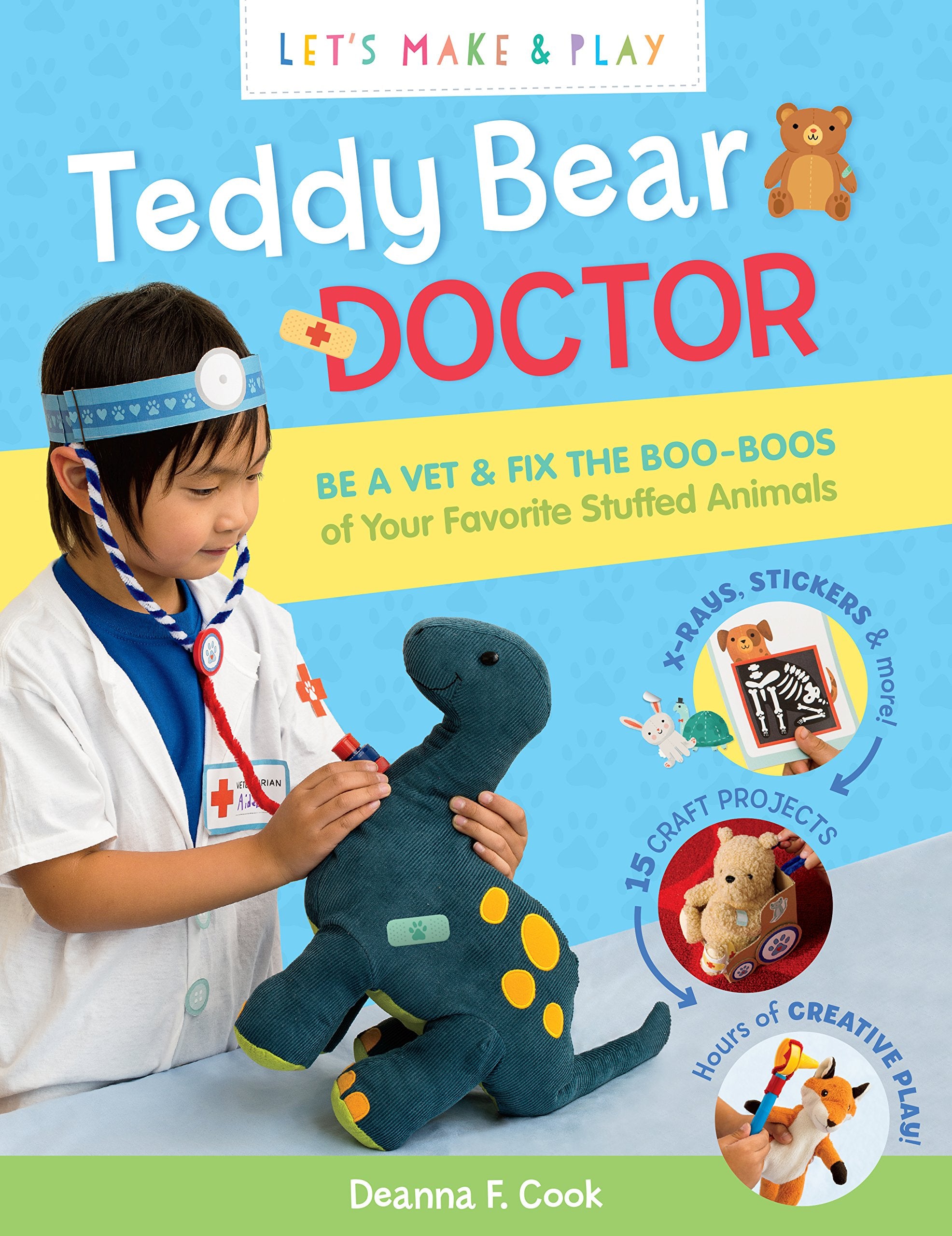 Teddy Bear Doctor: A Let's Make & Play Book: Be a Vet & Fix the Boo-Boos of Your Favorite Stuffed Animals Tiptoi & Games
