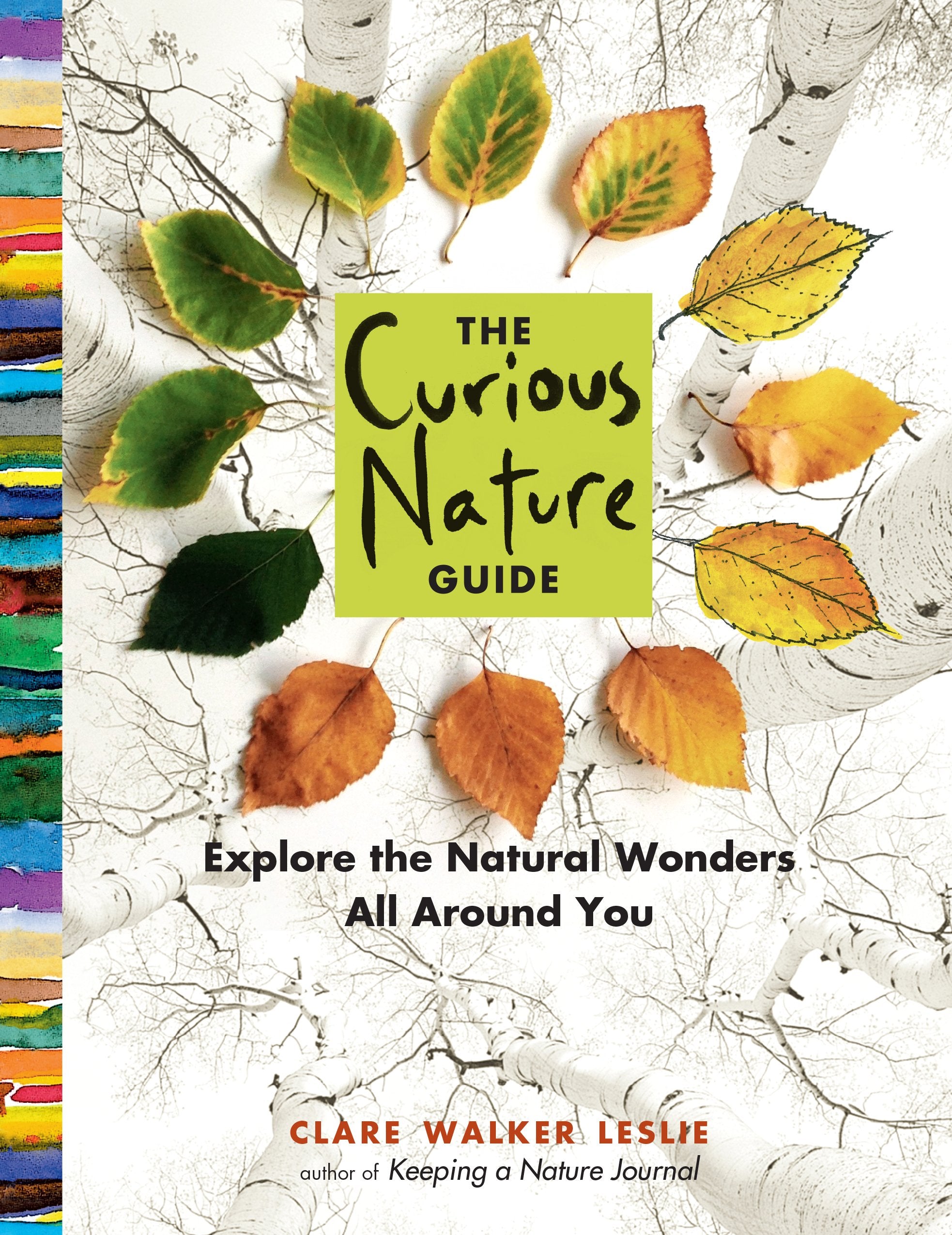 The Curious Nature Guide: Explore the Natural Wonders All Around You Business, Finance & Career