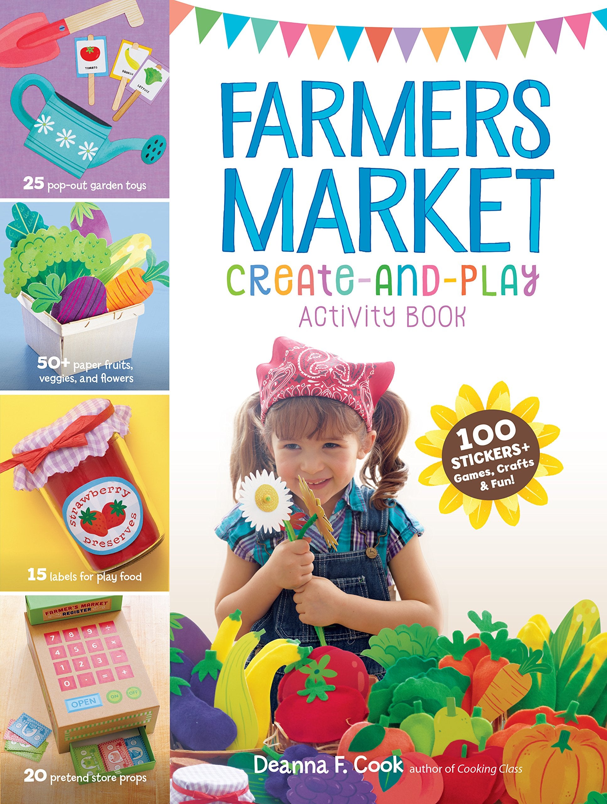 Farmers Market Create-and-Play Activity Book: 100 Stickers + Games, Crafts & Fun! Non-fiction
