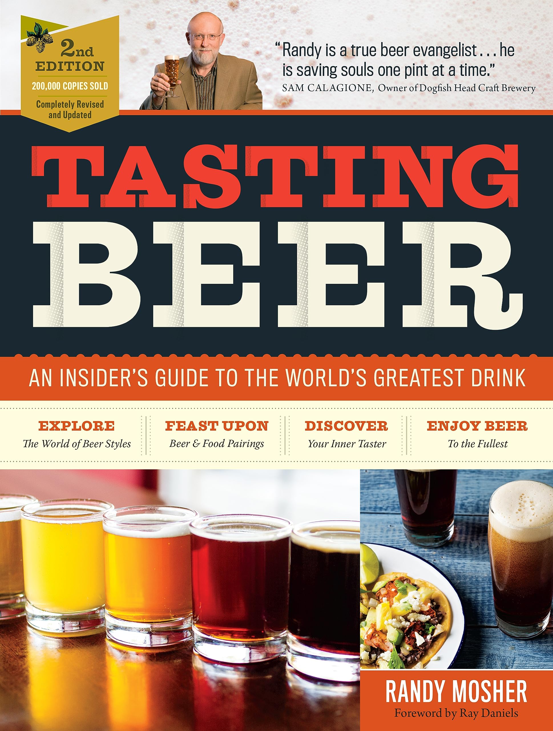 Tasting Beer, 2nd Edition: An Insider's Guide to the World's Greatest Drink Leisure, Home & Garden