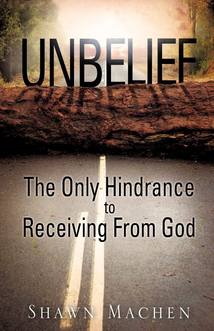 Unbelief The Only Hindrance to Receiving From God Social Sciences