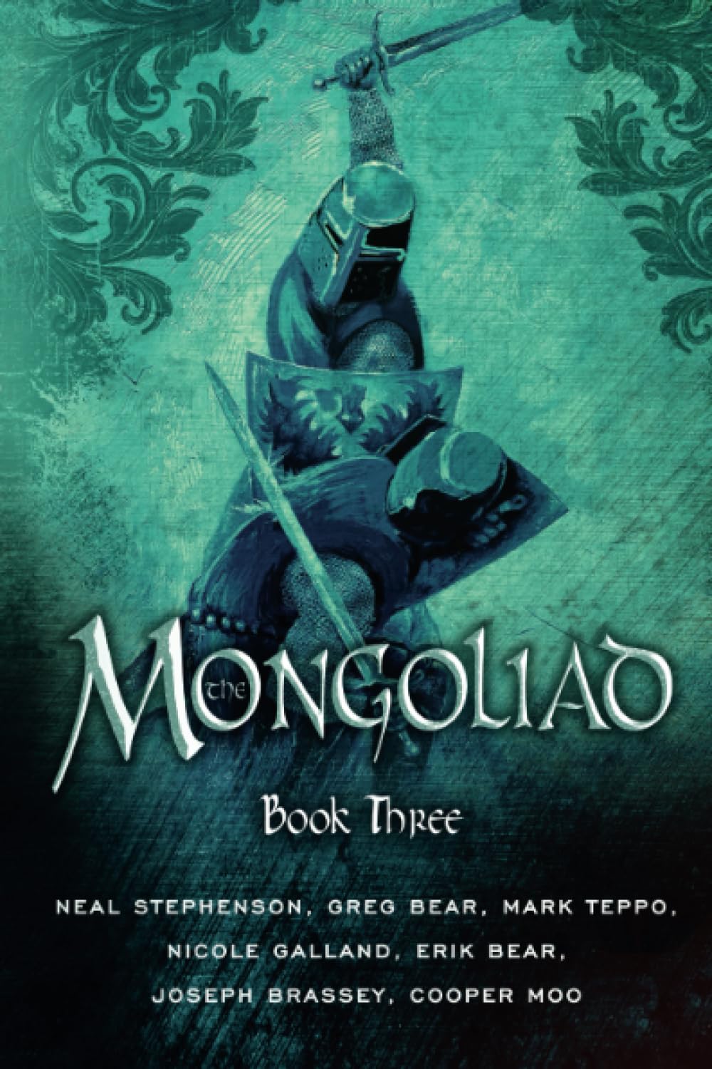 The Mongoliad (The Mongoliad Cycle, Band 3) Historical Fiction