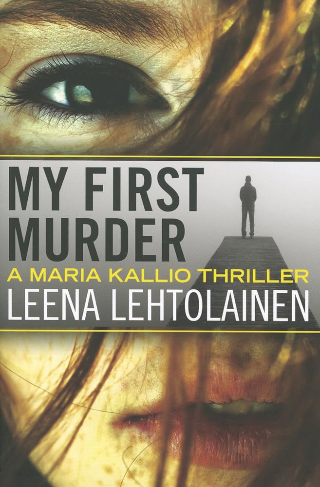 My First Murder (Maria Kallio, Band 1) Action & Adventure