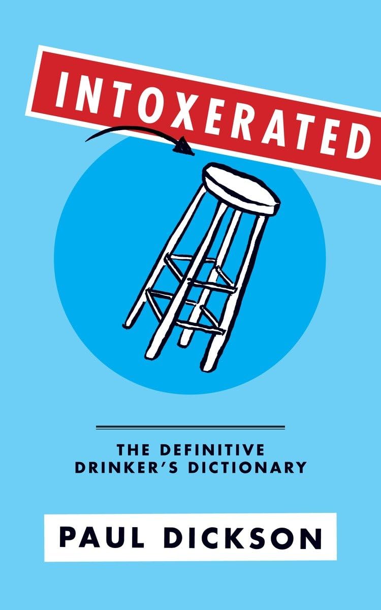 Product Image: Intoxerated: The Definitive Drinker's Dictionary