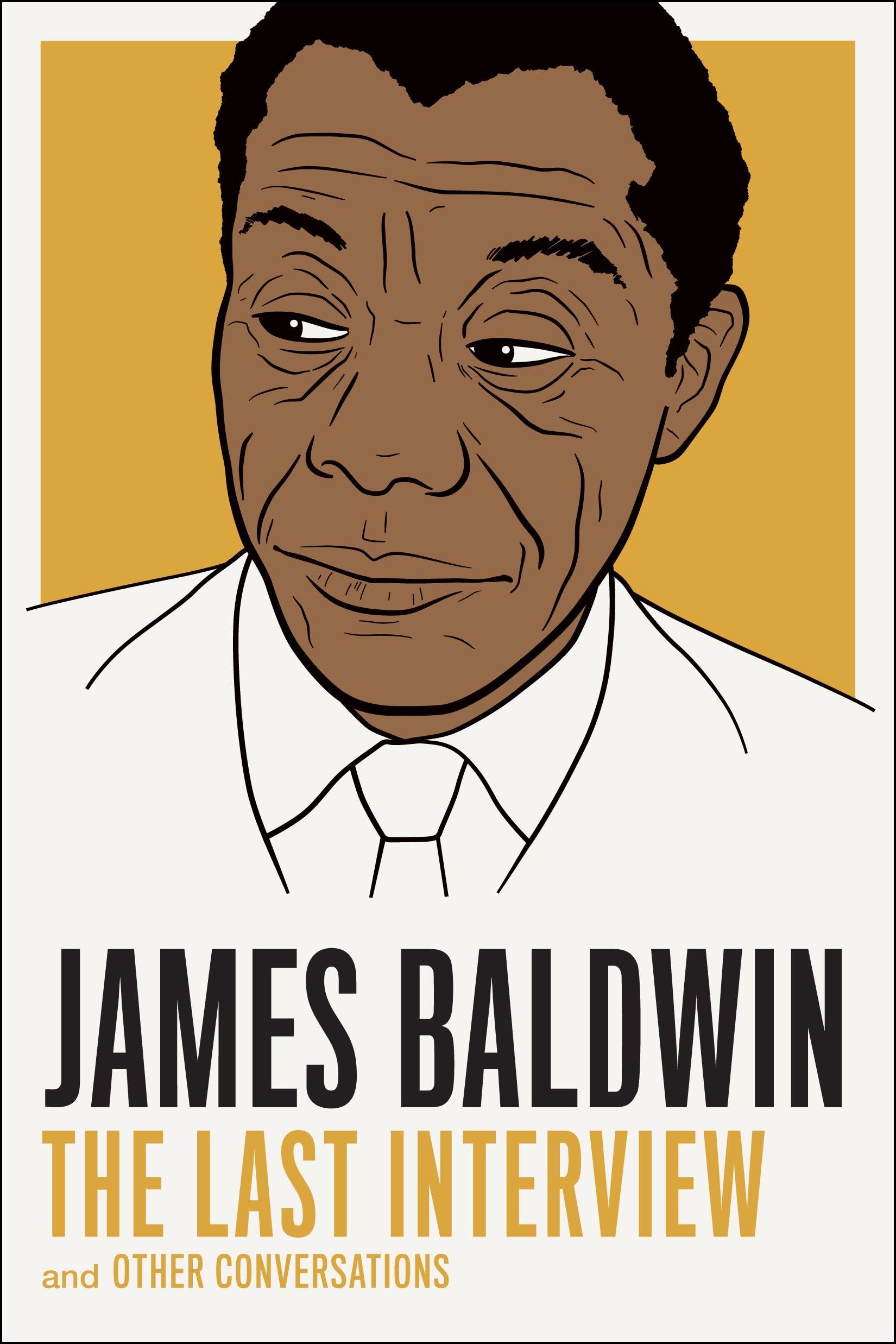 James Baldwin: The Last Interview Contemporary literature Books