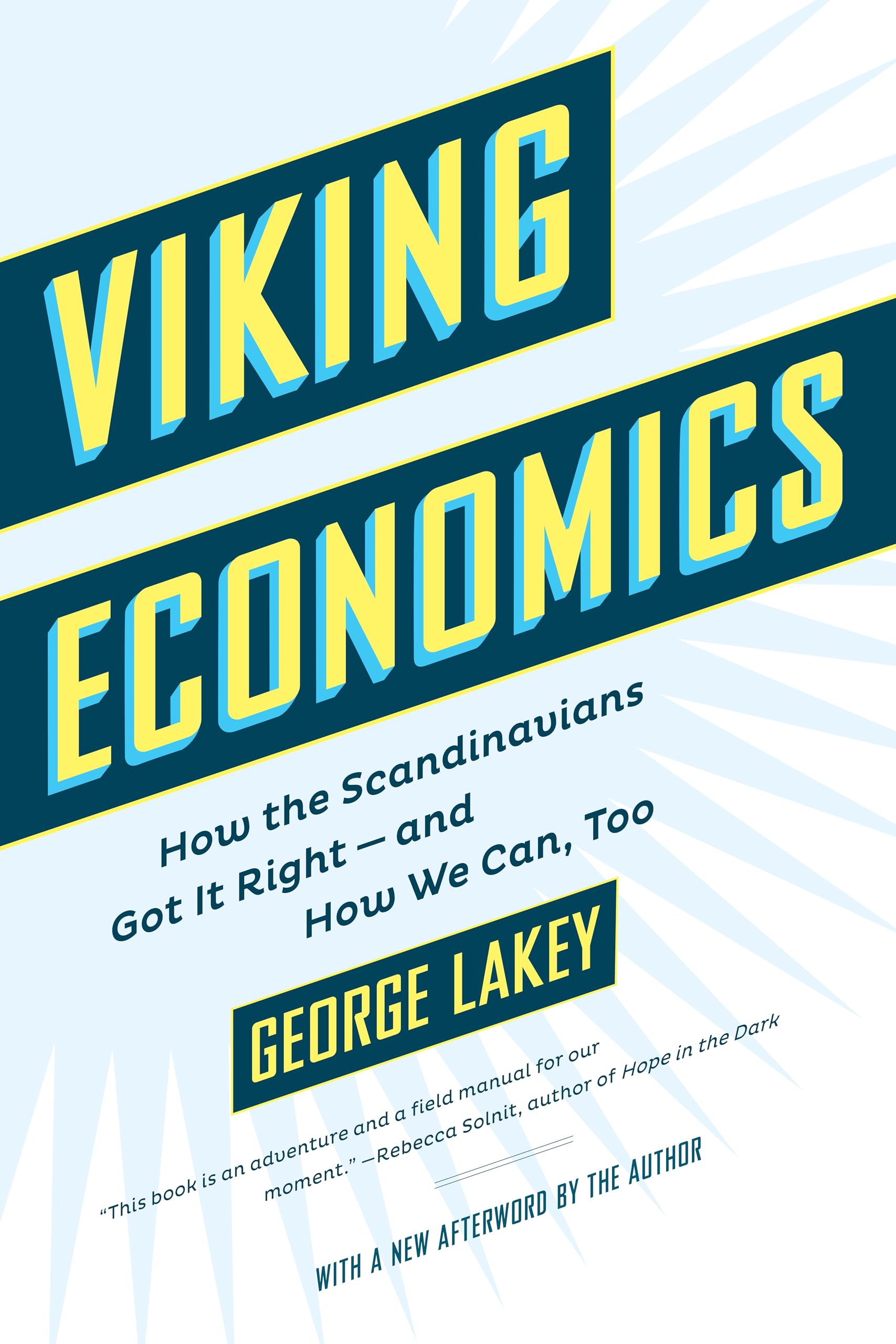 Viking Economics: How the Scandinavians Got It Right-and How We Can, Too Social Sciences