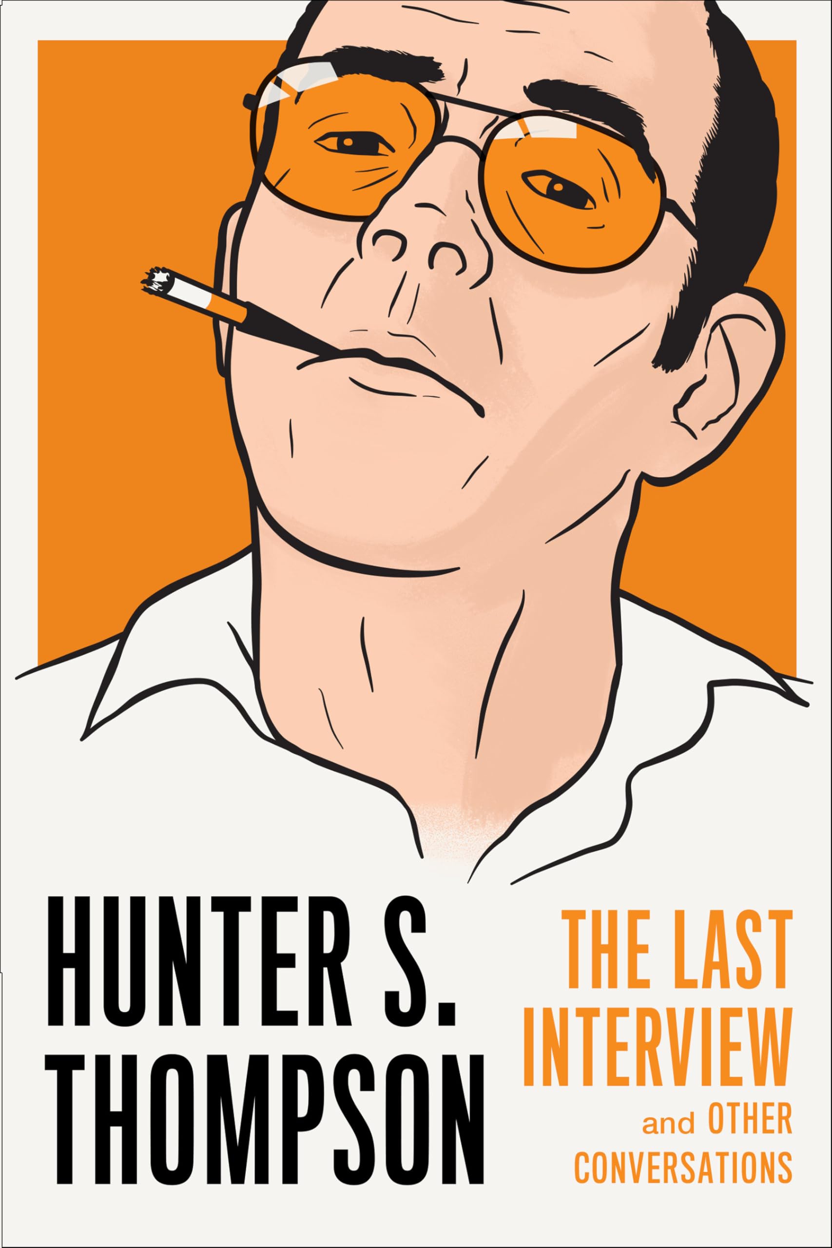 Hunter S. Thompson: The Last Interview Media & Communication