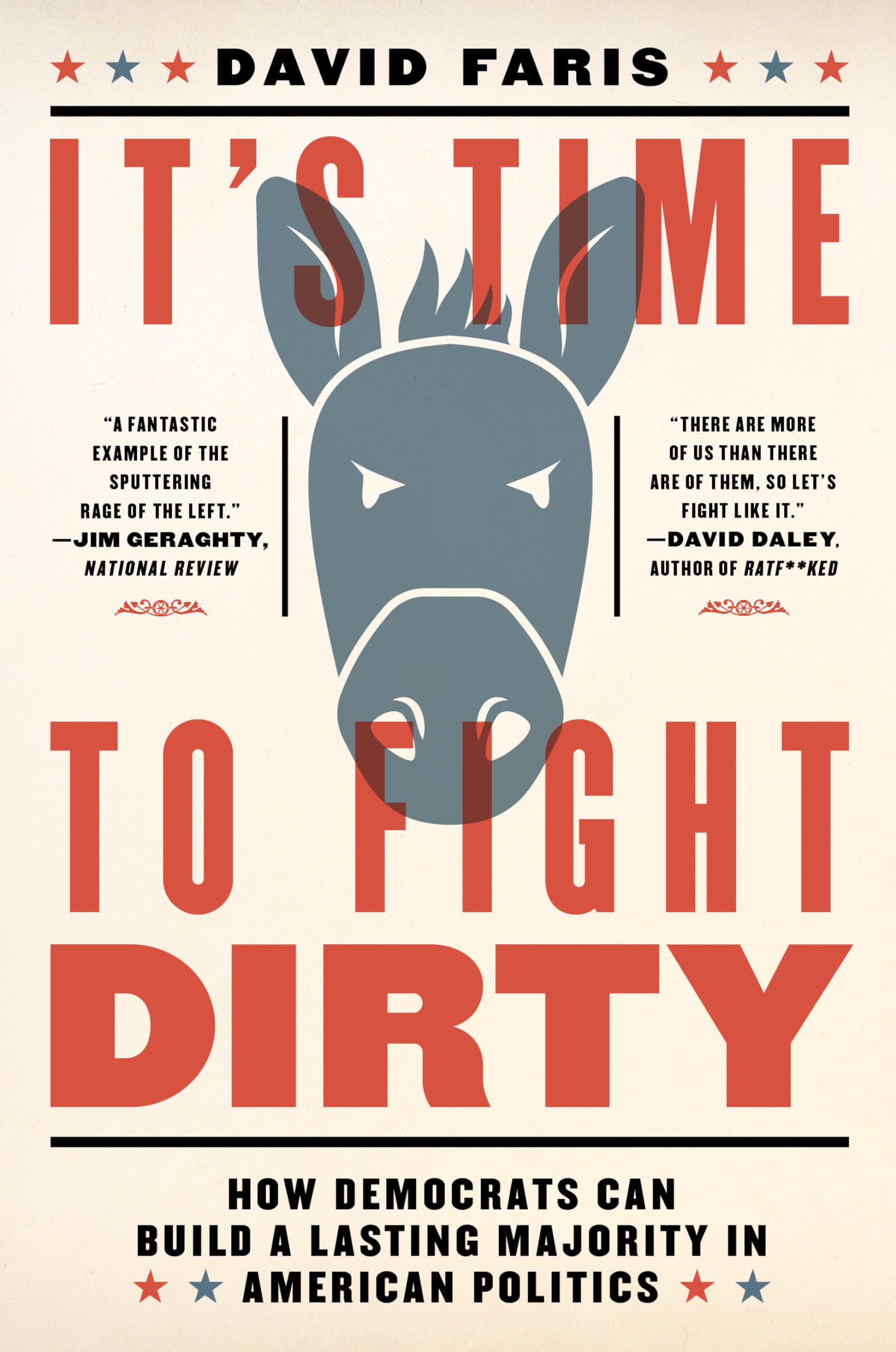 It's Time to Fight Dirty: How Democrats Can Build a Lasting Majority in American Politics Books