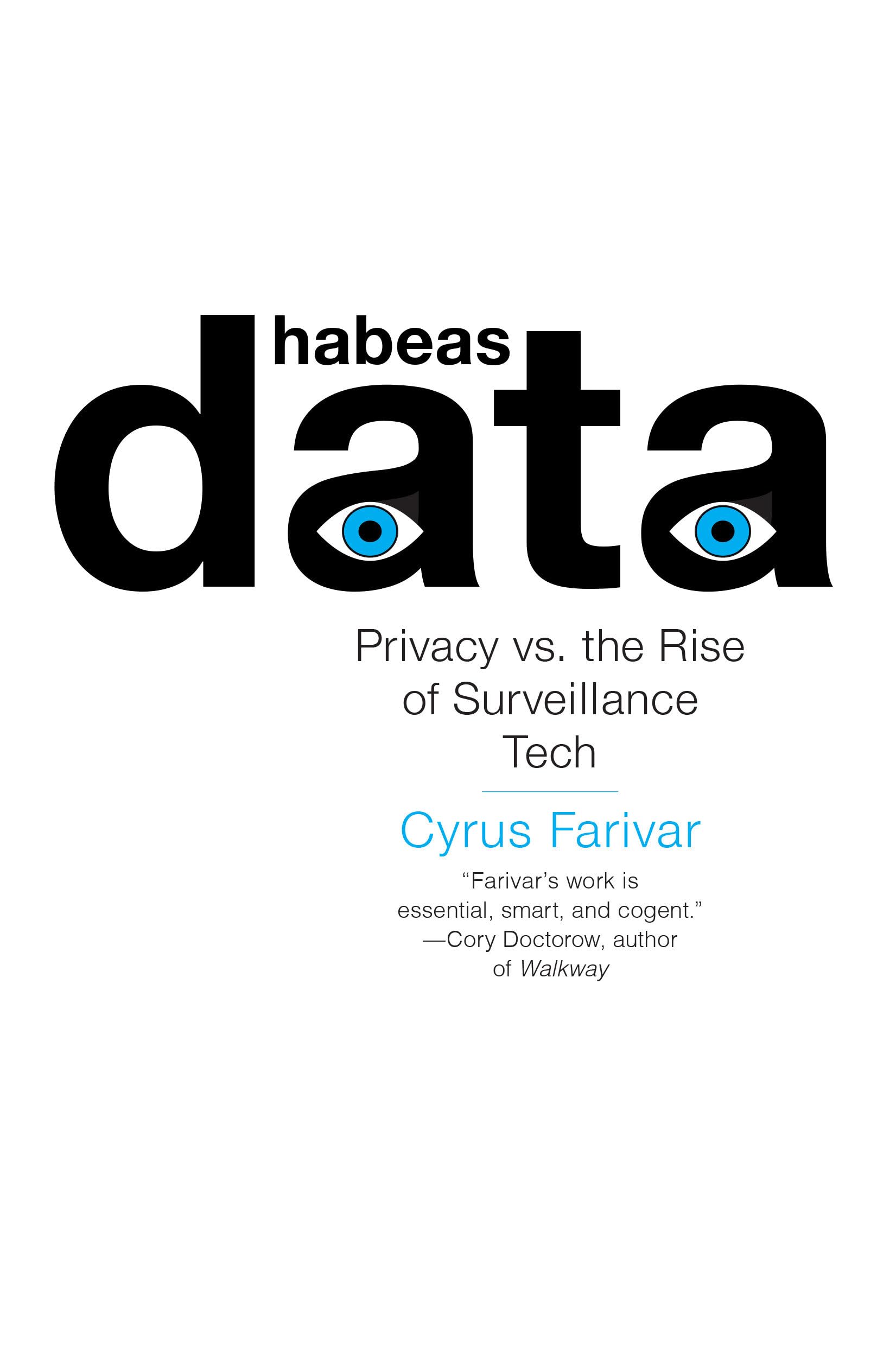 Habeas Data: Privacy vs. the Rise of Surveillance Tech Law