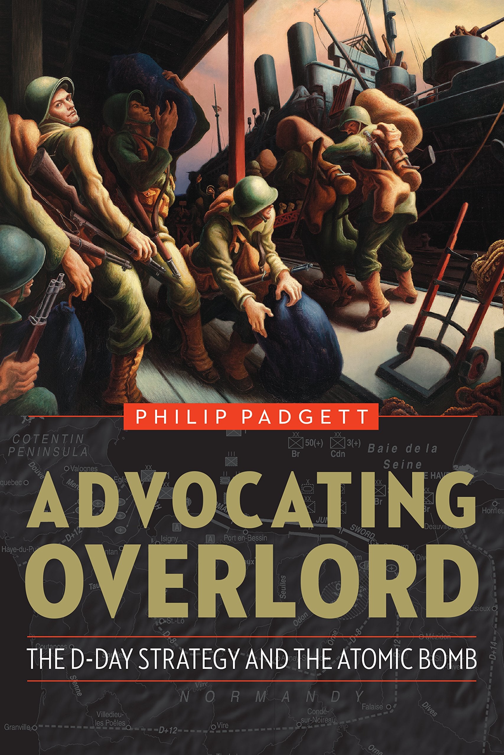 Advocating Overlord: The D-Day Strategy and the Atomic Bomb Film, Art & Culture