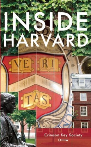 Inside Harvard: A Student-Written Guide to the History and Lore of America s Oldest University Study Guides