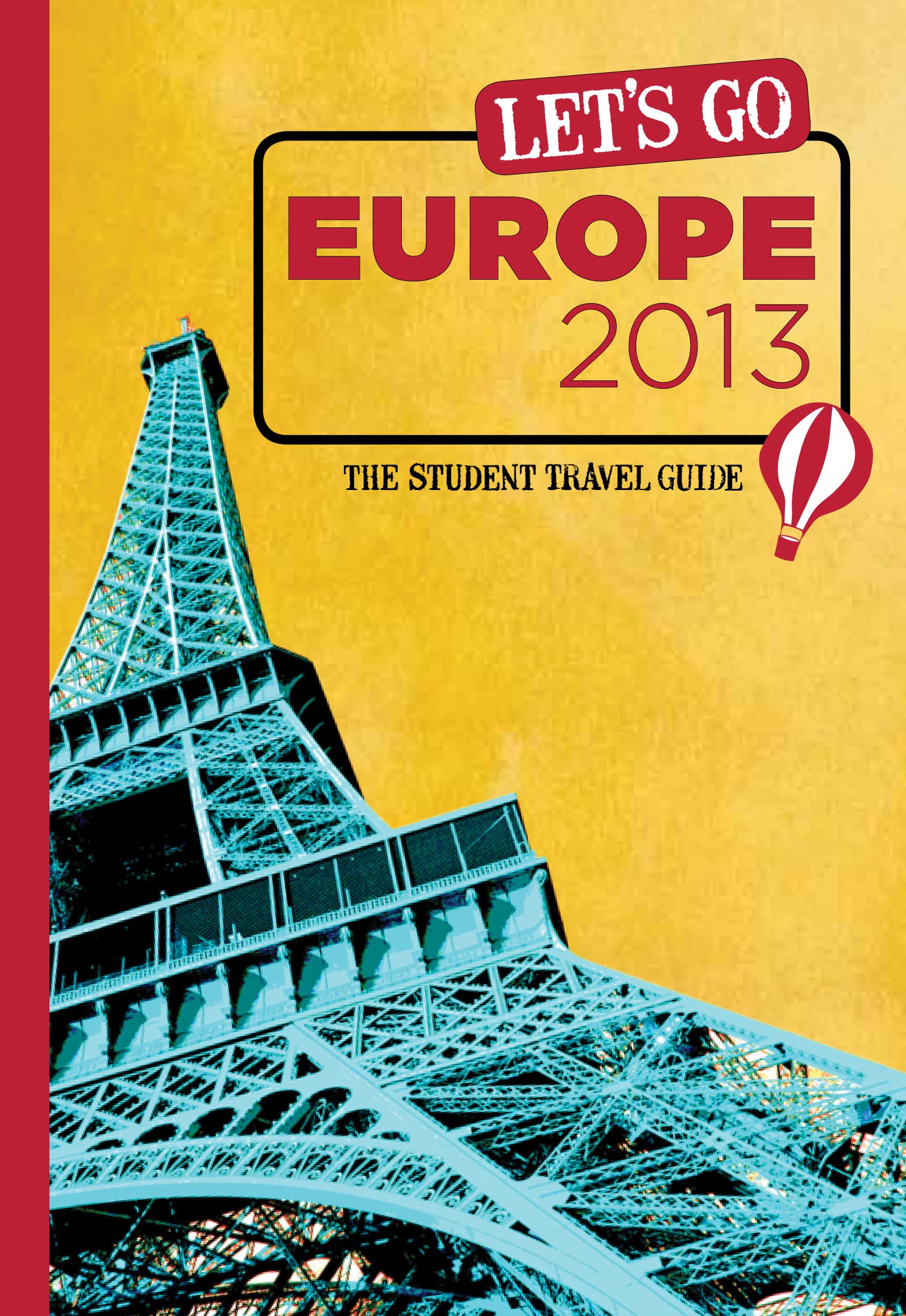Let's Go Europe 2013: The Student Travel Guide Leisure, Home & Garden