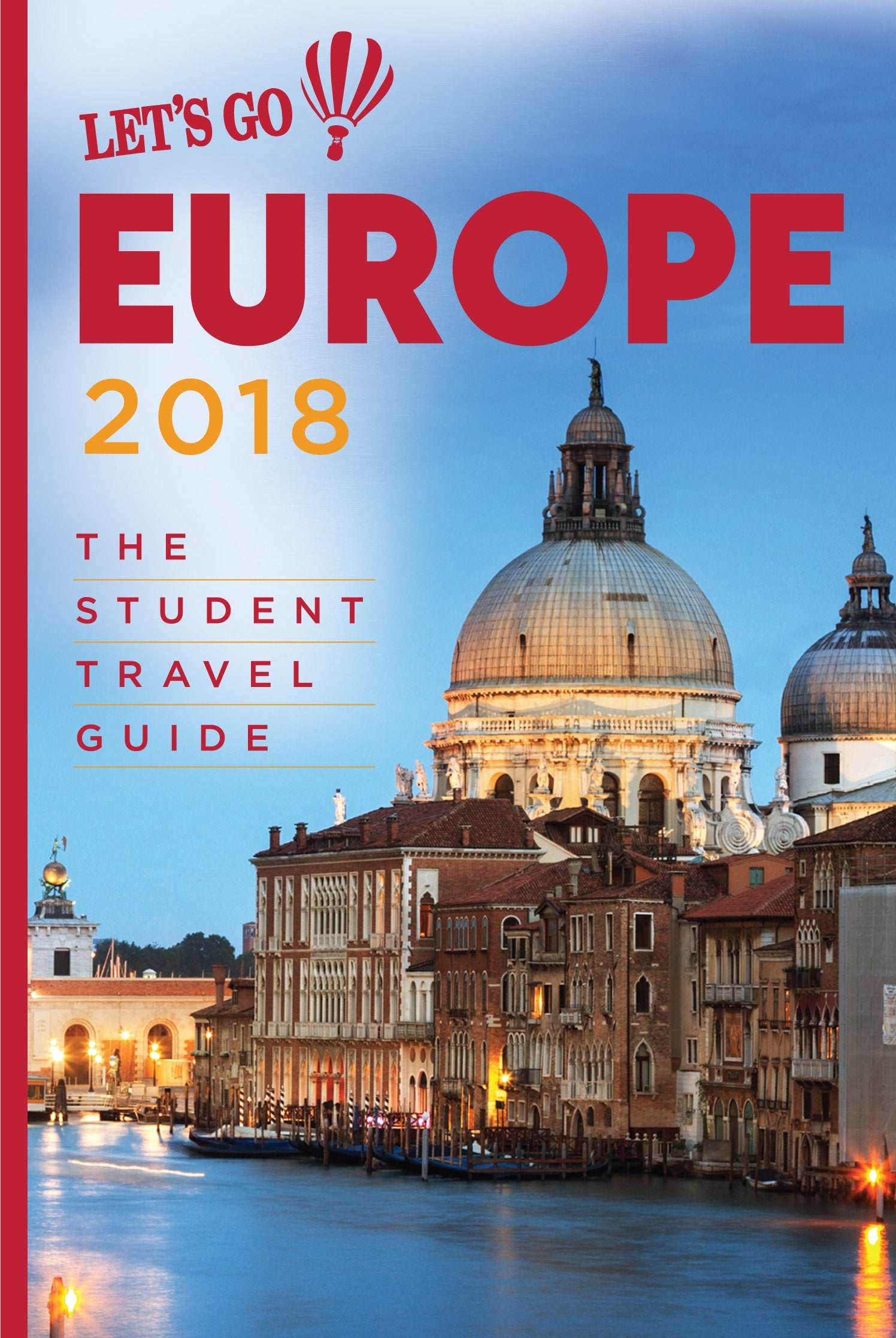 Let's Go Europe 2018: The Student Travel Guide Travel