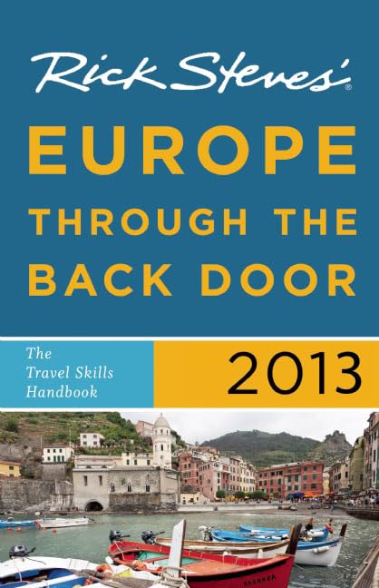 Rick Steves' Europe Through the Back Door 2013 Leisure, Home & Garden