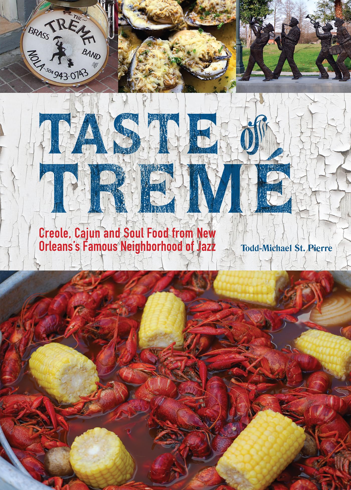 Taste of Tremé: Creole, Cajun, and Soul Food from New Orleans' Famous Neighborhood of Jazz Leisure, Home & Garden