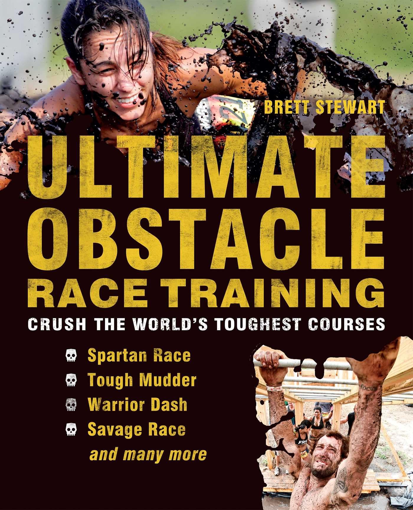 Ultimate Obstacle Race Training: Crush the World's Toughest Courses Health, Nutrition & Fitness