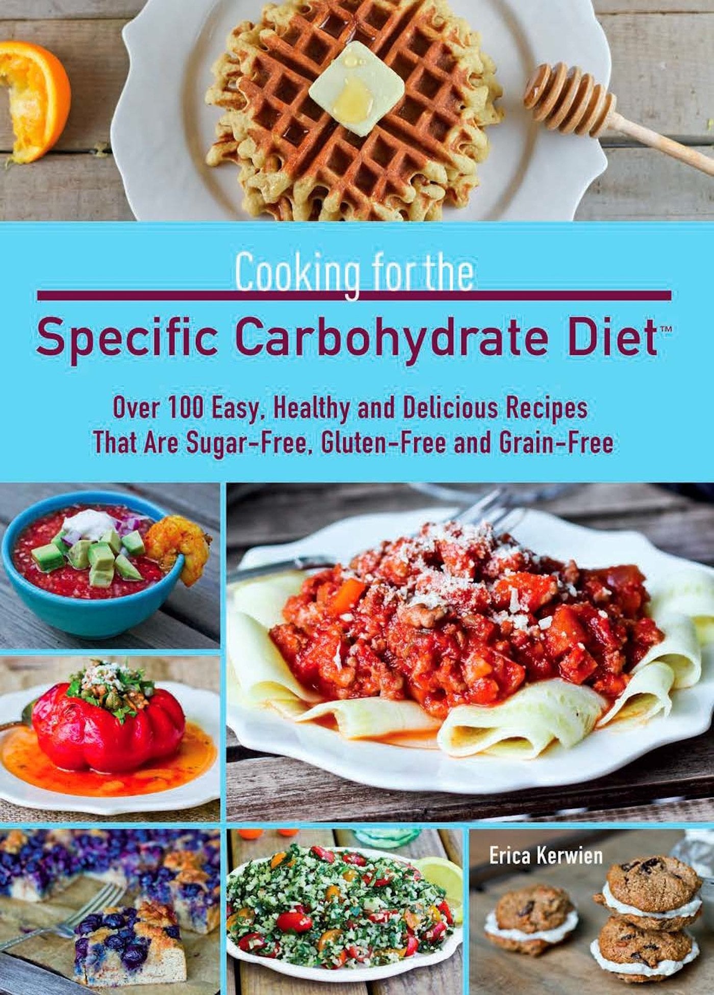 Cooking for the Specific Carbohydrate Diet: Over 100 Easy, Healthy and Delicious Recipes That Are Sugar-Free, Gluten-Free, and Grain-Free Leisure, Home & Garden