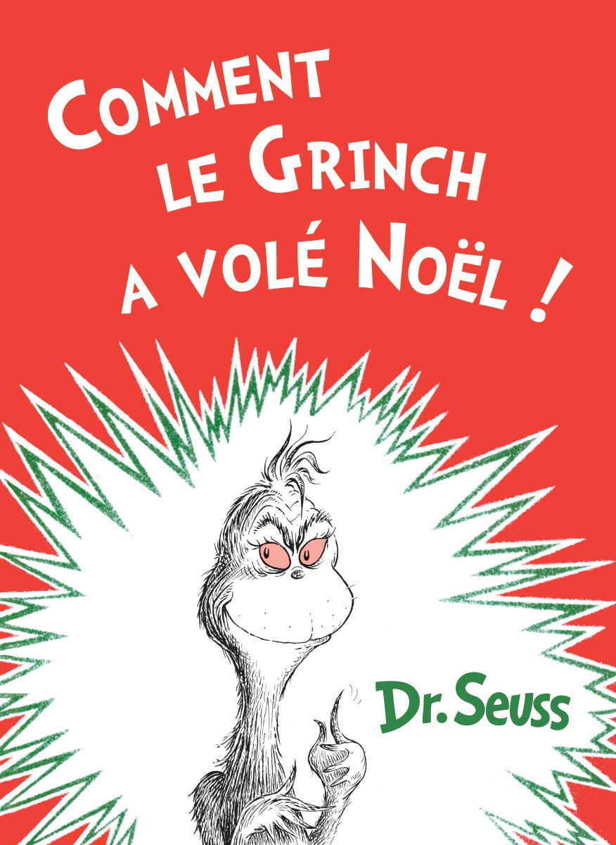 Comment le Grinch a Vole Noel! How the Grinch Stole Christmas! book