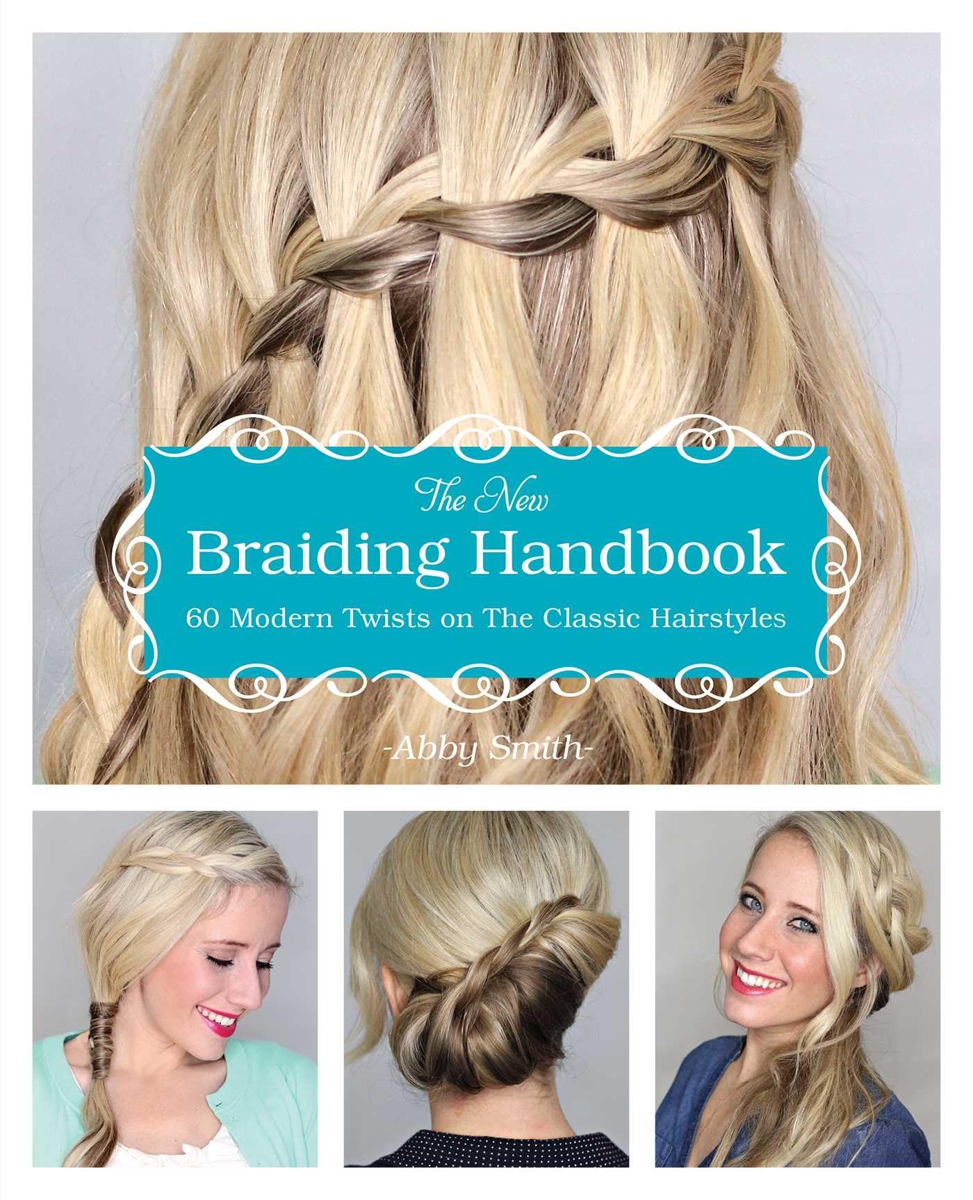 The New Braiding Handbook: 60 Modern Twists on Classic Hairstyles Hobbies & Crafts
