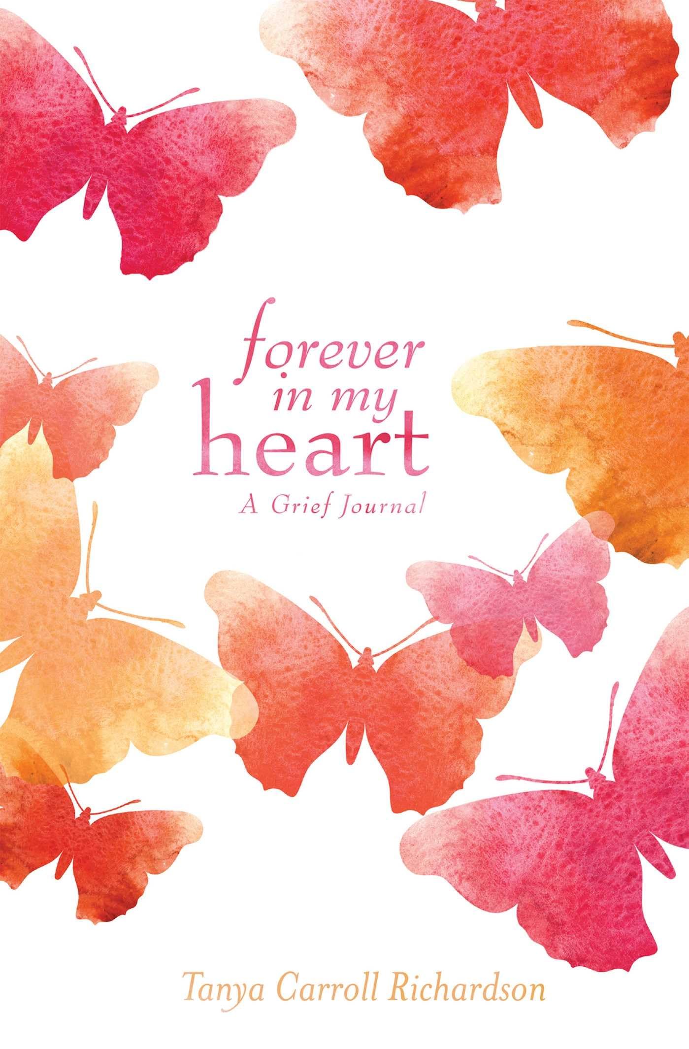 Forever in My Heart: A Grief Journal Death & Mourning