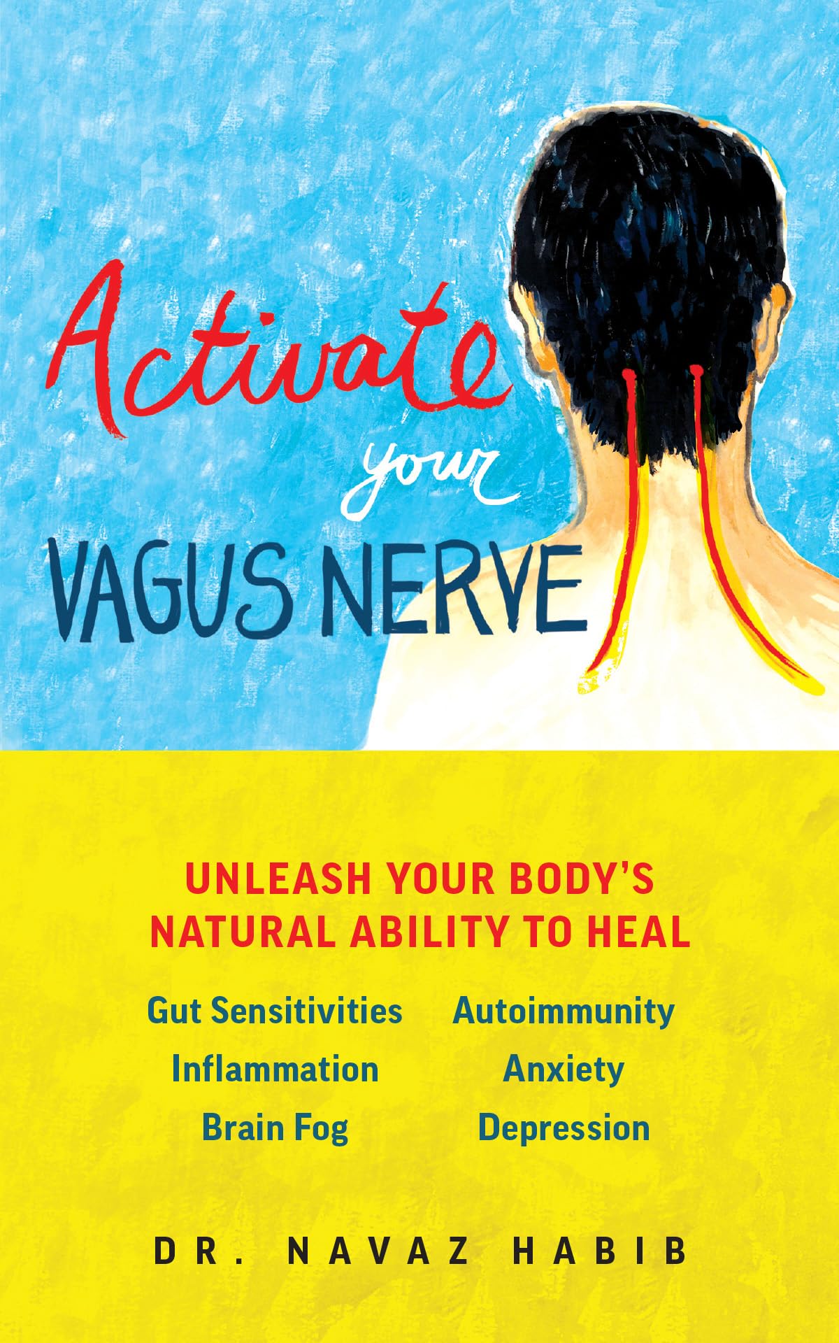 Activate Your Vagus Nerve: Unleash Your Body's Natural Ability to Heal Health, Nutrition & Fitness