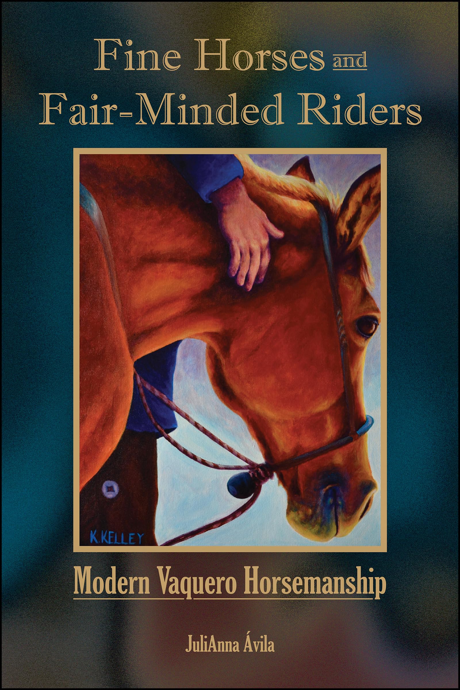 Fine Horses and Fair-minded Riders: Modern Vaquero Horsemanship (New Directions in the Human-animal Bond) Mathematics