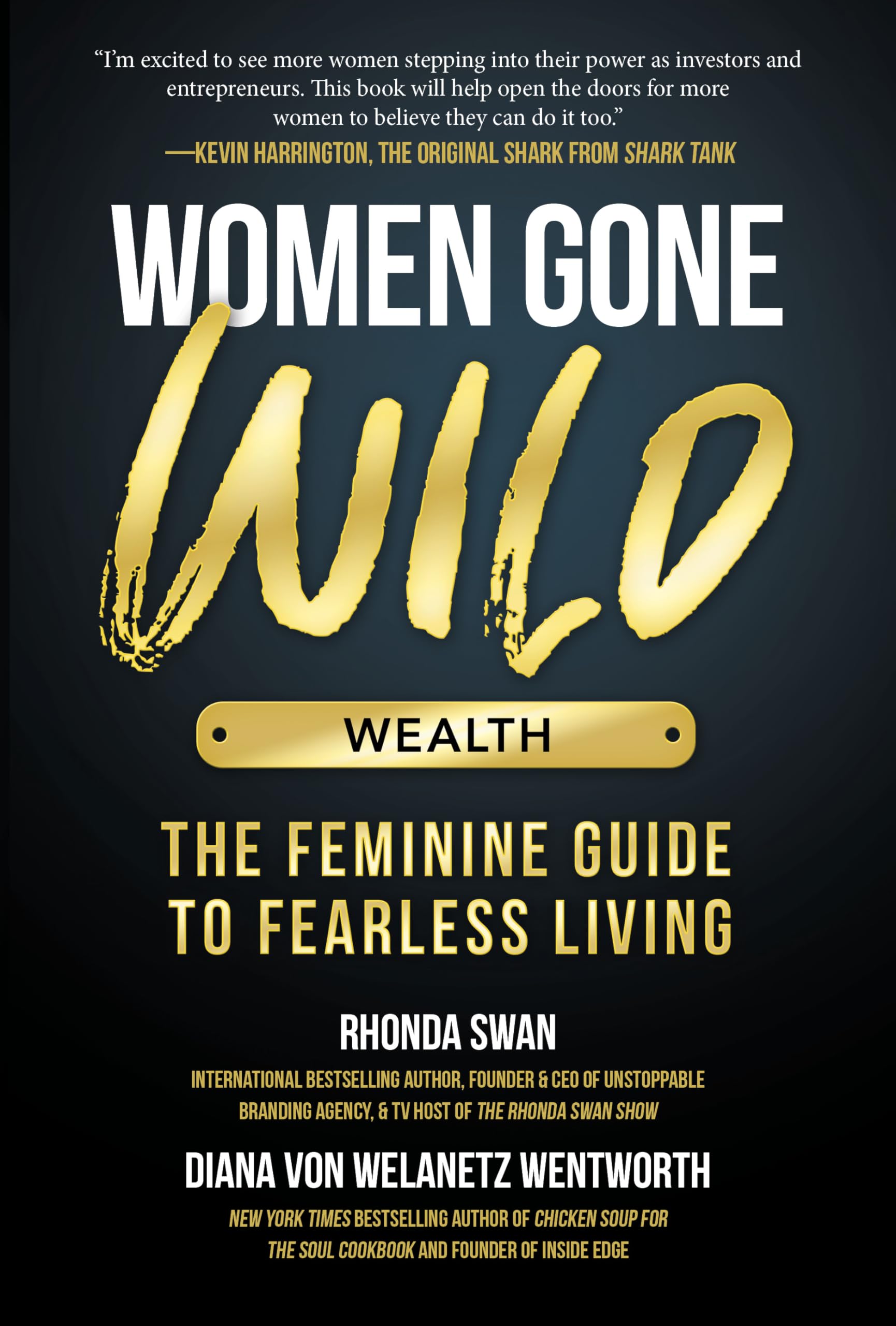 Women Gone Wild: Wealth; The Feminine Guide to Living Fearless book