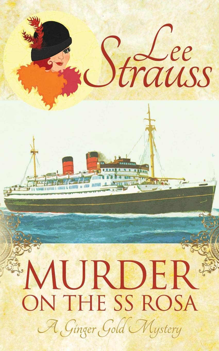 Murder on the SS Rosa: A Ginger Gold Mystery (Ginger Gold Mysteries) Historical Fiction