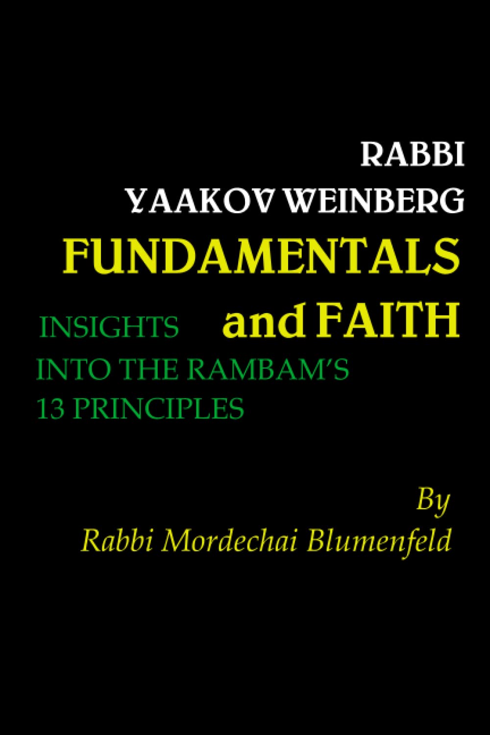 Fundamentals and Faith: Insights into the Rambam's 13 Principles Religion & Esotericism