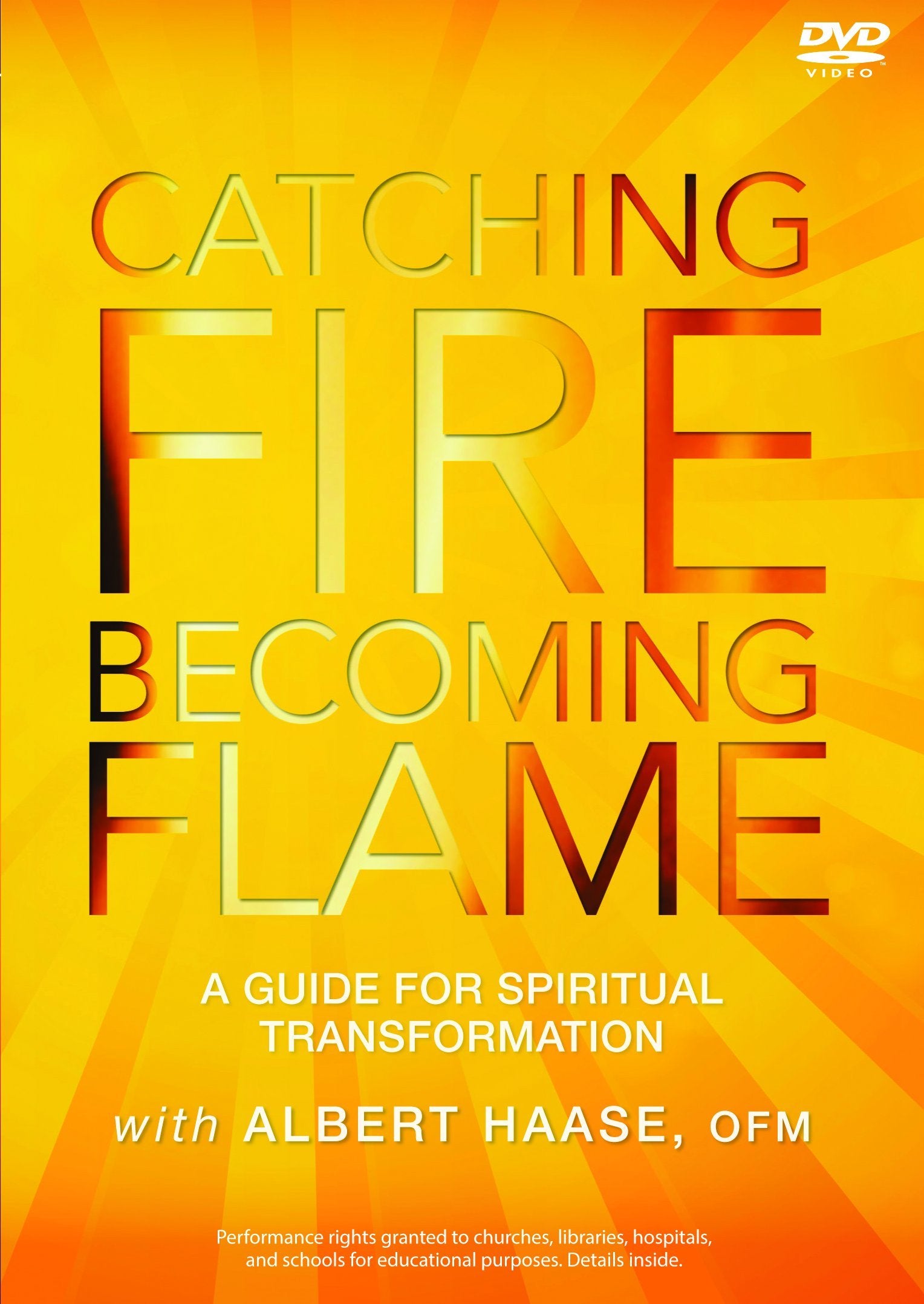 Catching Fire, Becoming Flame: A Guide for Spiritual Transformation Films