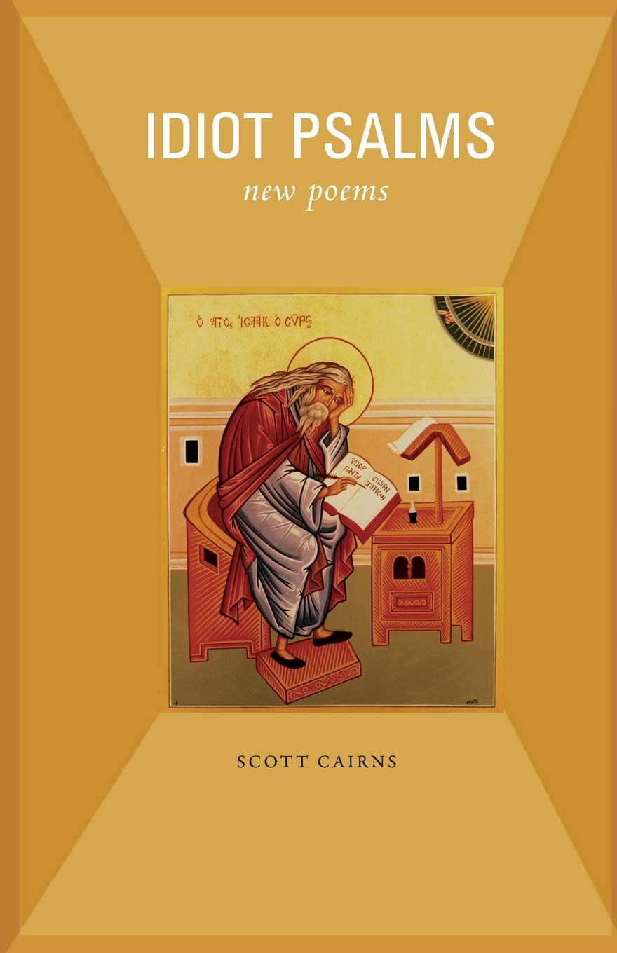 Idiot Psalms: New Poems (Paraclete Poetry) Poetry