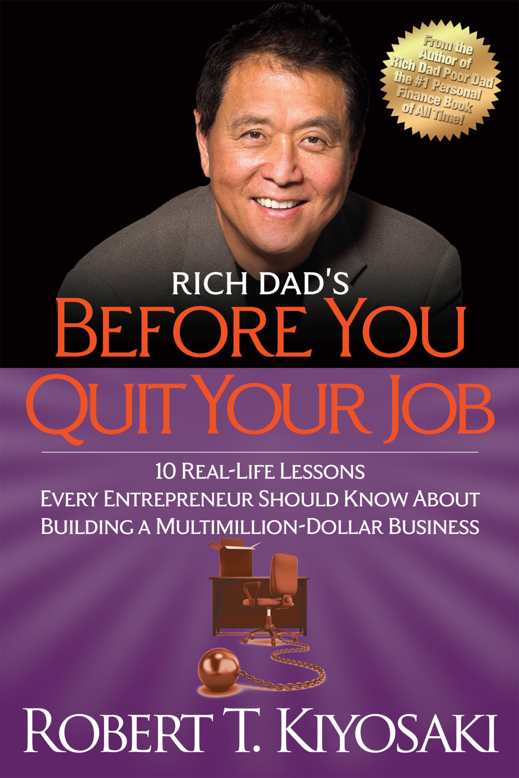 Rich Dad's Before You Quit Your Job: 10 Real-Life Lessons Every Entrepreneur Should Know About Building a Million-Dollar Business Law