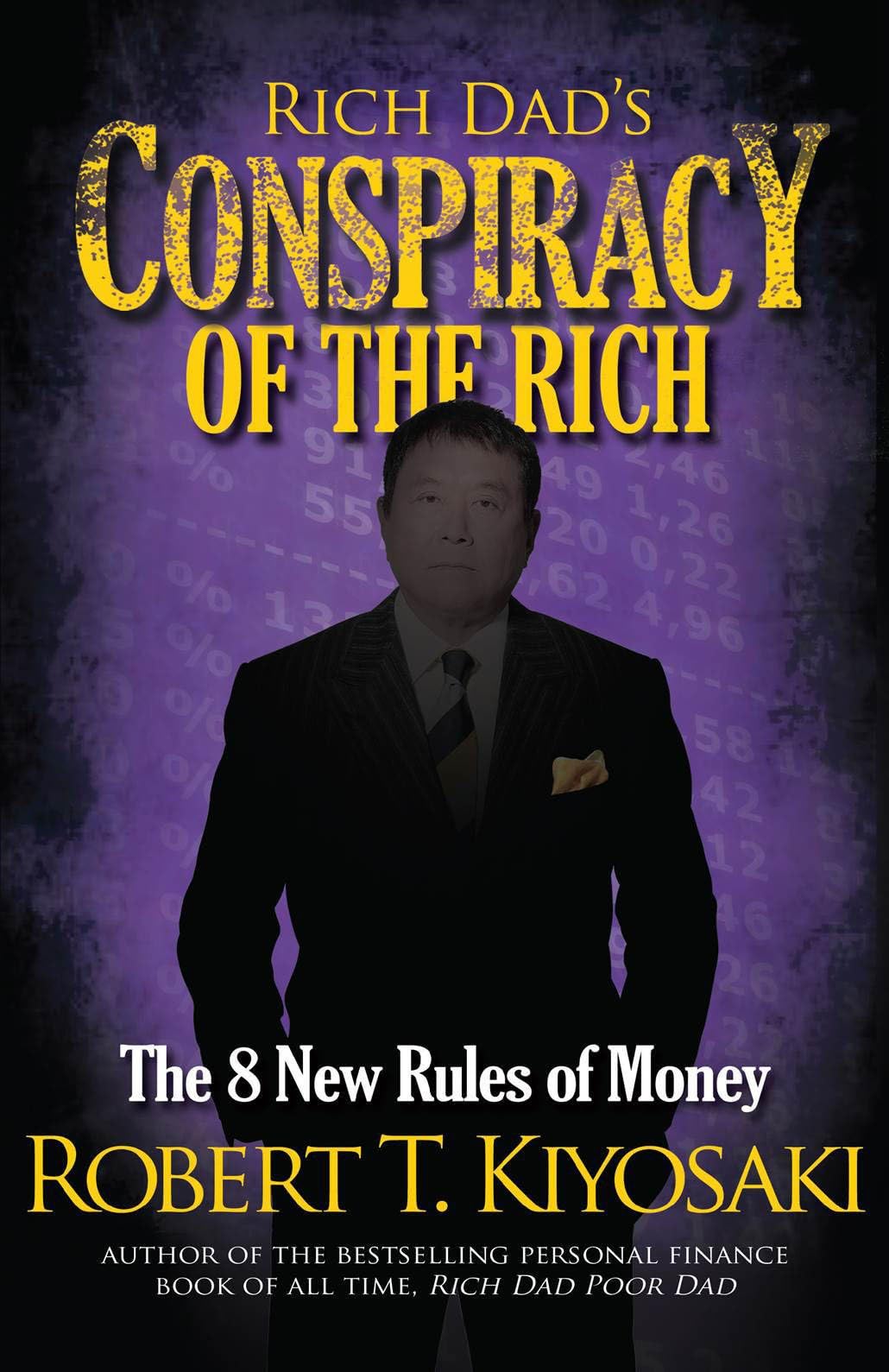 Rich Dad's Conspiracy of the Rich: The 8 New Rules of Money Business, Finance & Career