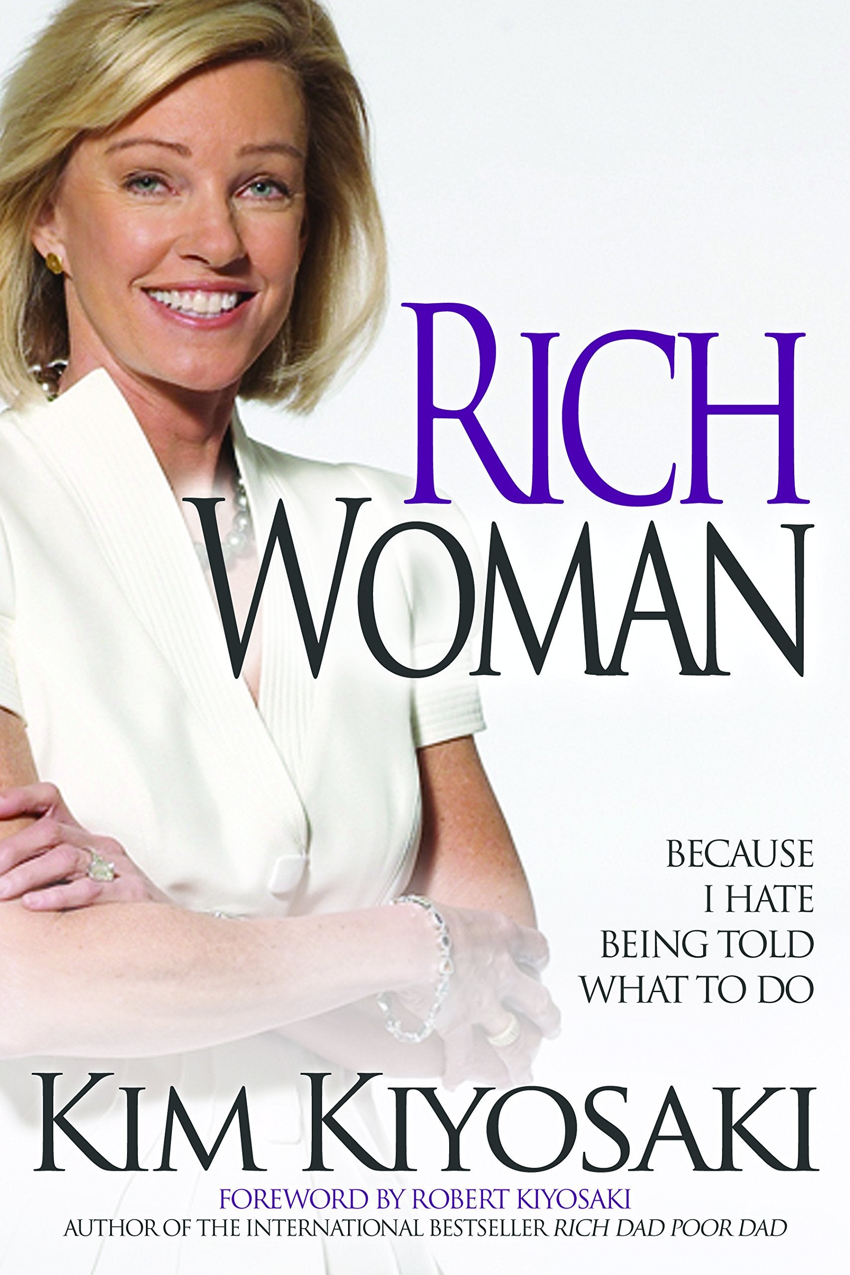 Rich Woman: Because I Hate Being Told What To Do Business, Finance & Career