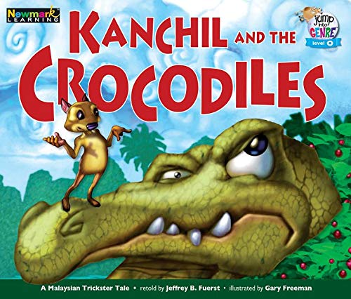 Kanchil and the Crocodiles Leveled Text Fairy Tales & Legends