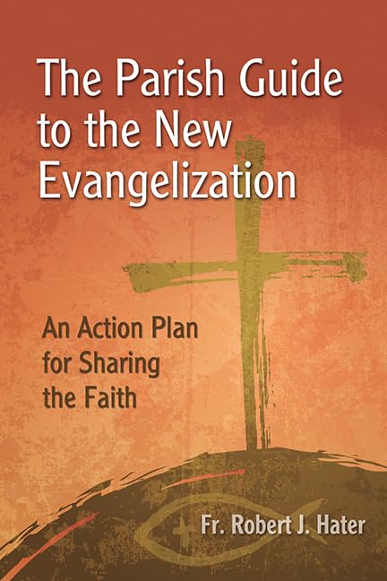 The Parish Guide to the New Evangelization: An Action Plan for Sharing the Faith Social Sciences