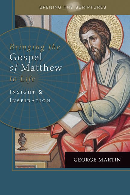 Opening the Scriptures Bringing the Gospel of Matthew to Life: Insight and Inspiration Religion & Esotericism
