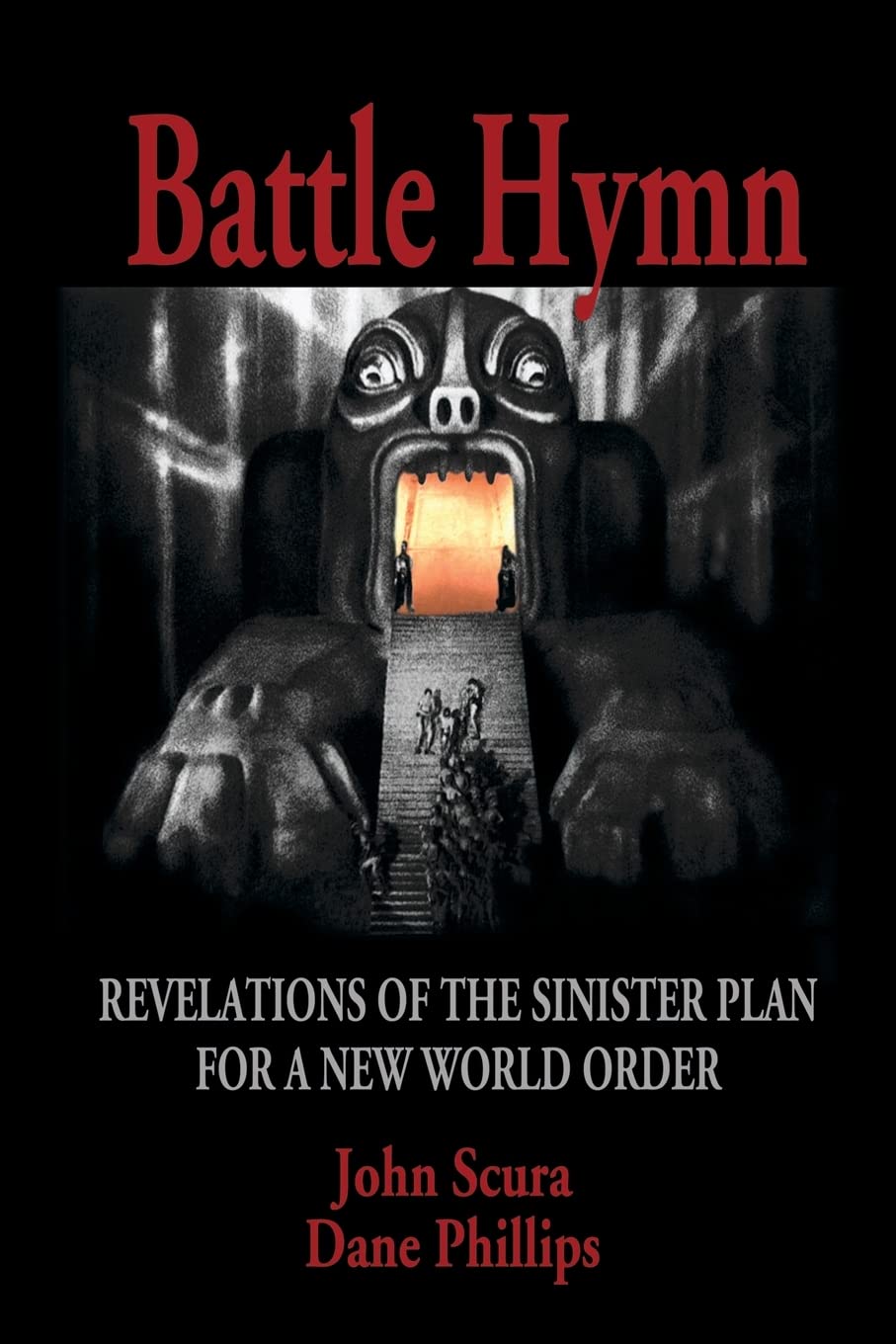 Battle Hymn: Revelations of the Sinister Plan for a New World Order Law